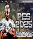 PES 2025 (GLADIADORES) Ps3 Mídia Digital